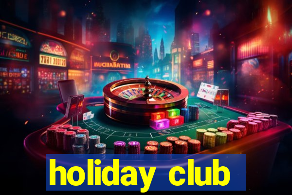 holiday club